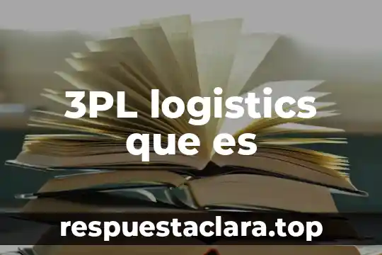 3PL logistics que es