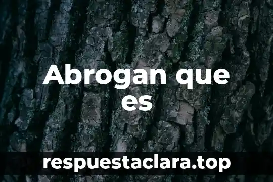Que es aceptabilidad y fiabilidad filosofía 5 Abrogan que es