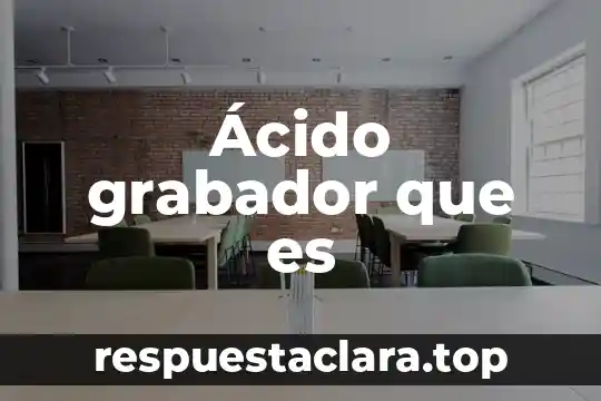 Que es recuadro o cuadro 3 Ácido grabador que es