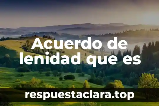 Que es la respiracion animal de acuerdo a lavoicer 4 Acuerdo de lenidad que es
