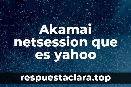 Qué es el patrimonio de un comerciante 5 Akamai netsession que es yahoo