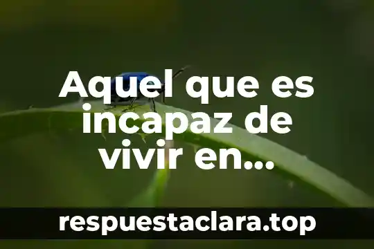 Que es una sociedad scp 6 Aquel que es incapaz de vivir en sociedad