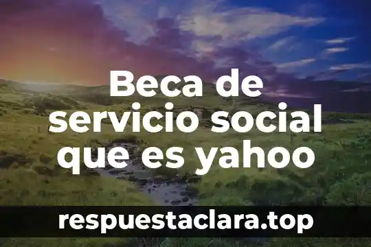 Que es un paradigma de programacion yahoo 3 Beca de servicio social que es yahoo