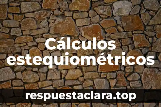Cálculos estequiométricos