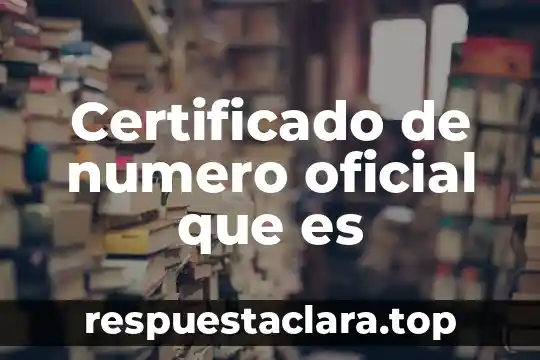 Qué es un número de punto fijo 4 Certificado de numero oficial que es