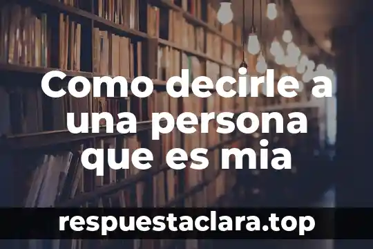 Que es ser una persona híbrido significado 6 Como decirle a una persona que es mia