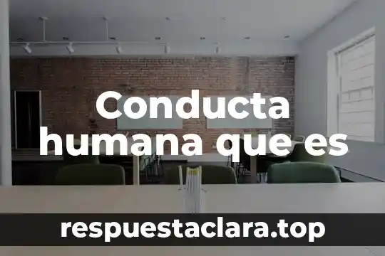 Conducta humana que es