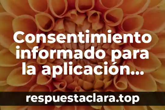 Consentimiento informado para la aplicación de anestesia para qué es