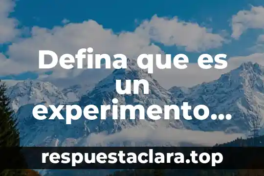 Que es verosimilitud de un modelo estadistica 3 Defina que es un experimento estadística