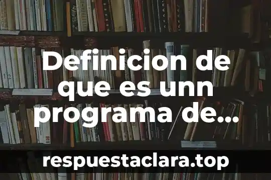 Que es manifestaciones extranjeros definición 7 Definicion de que es unn programa de computacion