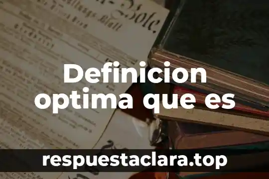Definicion optima que es