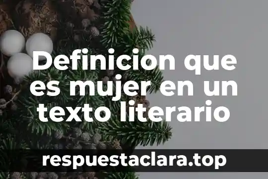 Definicion que es mujer en un texto literario