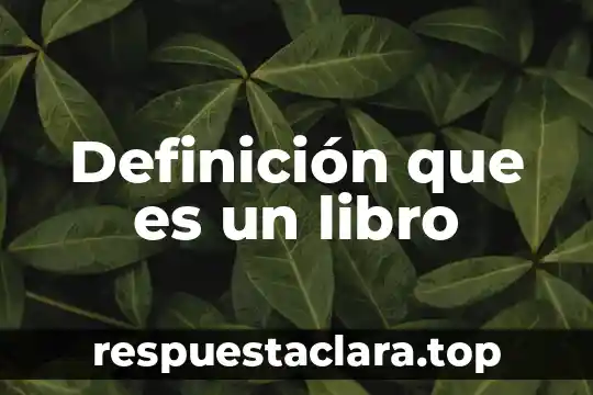 Definición que es un libro