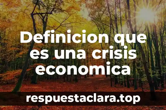 Que es el dolor de panza segun las creencias populares 6 Definicion que es una crisis economica