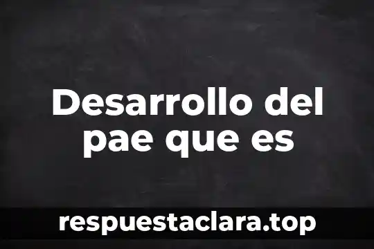 Que es la membresia pae grupo cristal 5 Desarrollo del pae que es