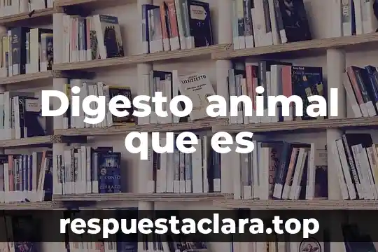 Que es el genotipo de un animal 6 Digesto animal que es