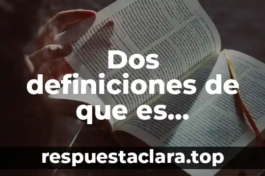 Dos definiciones de que es literatura
