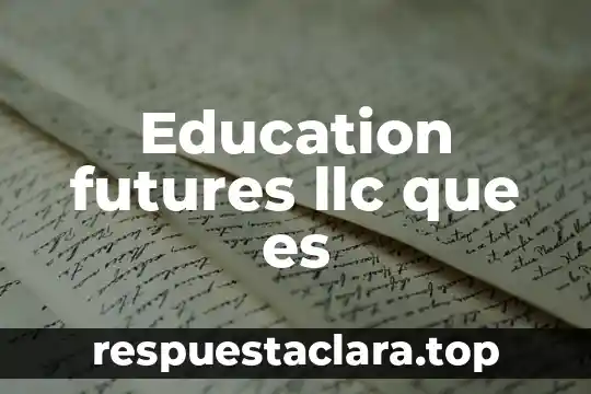 Education futures llc que es
