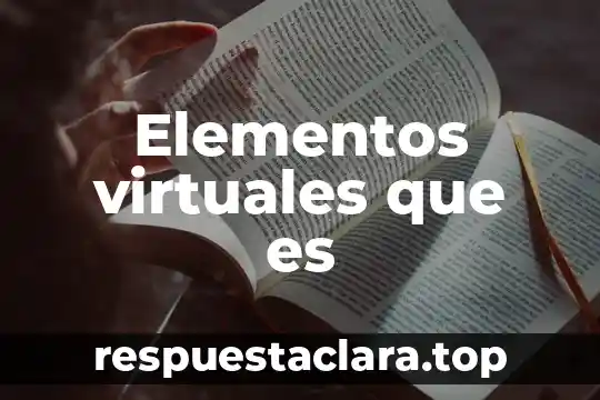Elementos virtuales que es