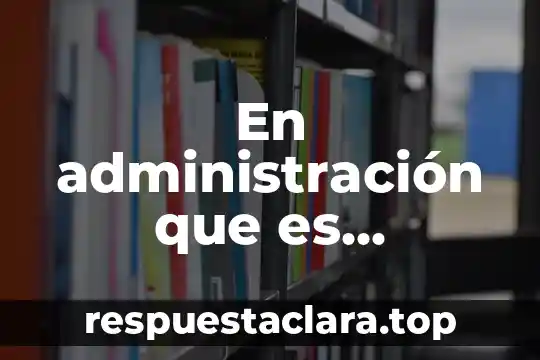 En administración que es supervisión