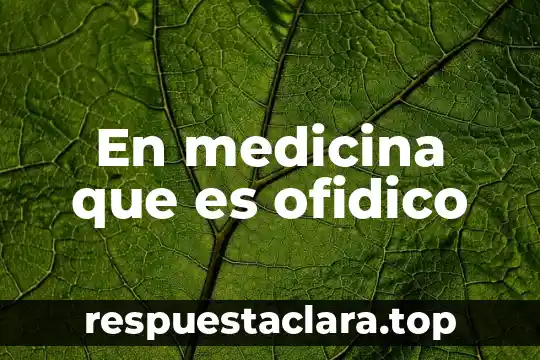 Que es distonia en medicina 3 En medicina que es ofidico