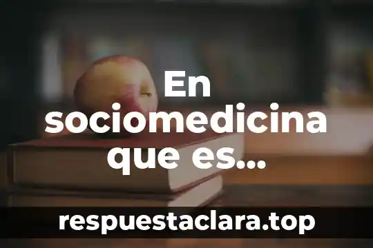 Que es la epistemologia y su conocimiento 8 En sociomedicina que es epistemologia medica
