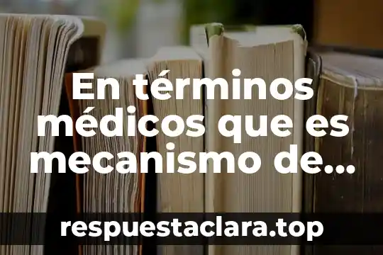 En términos médicos que es mecanismo de infección