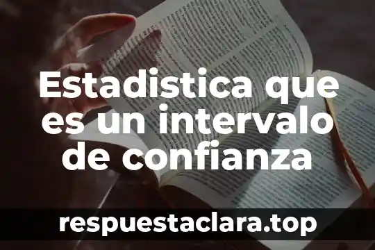 Qué es el número de confianza del iPhone 5 Estadistica que es un intervalo de confianza