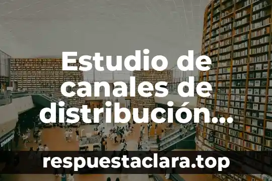 Que es la radiacion infrarroja del sol 4 Estudio de canales de distribución que es