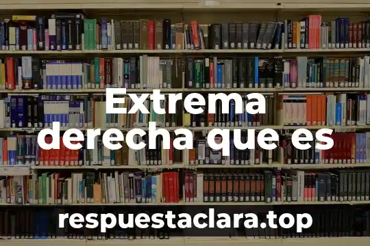 Extrema derecha que es