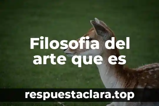 Filosofia del arte que es