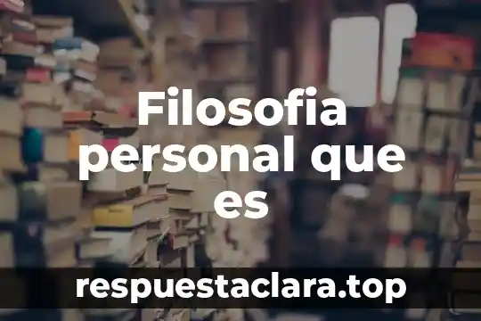 Filosofia personal que es