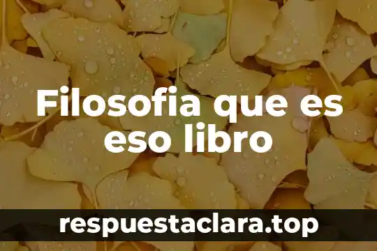 Filosofia que es eso libro