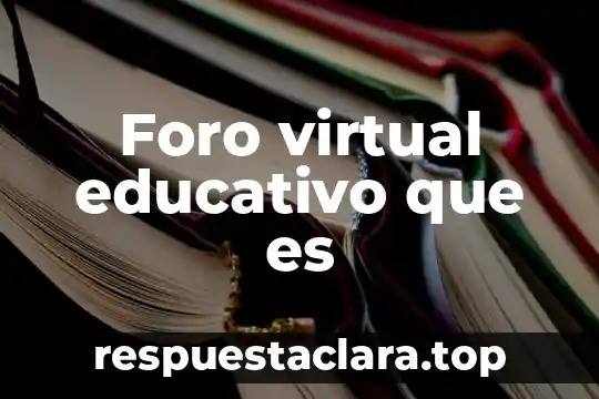 Qué es objeto virtual 4 Foro virtual educativo que es
