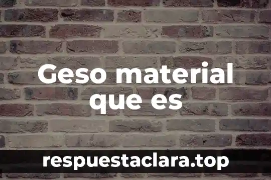 Geso material que es