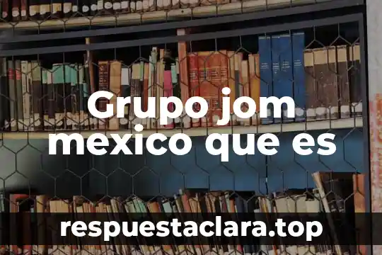 Que es ser joto en mexico 4 Grupo jom mexico que es