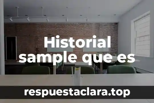 Que es el historial edificio 4 Historial sample que es