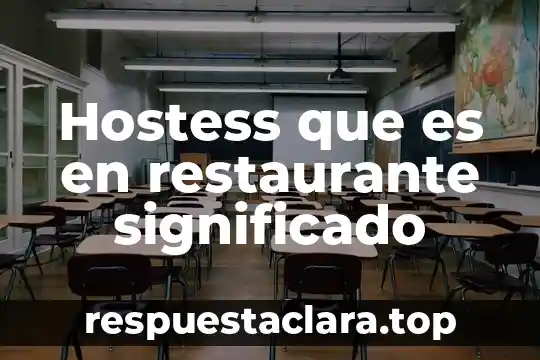 Que es un motivo significado 6 Hostess que es en restaurante significado