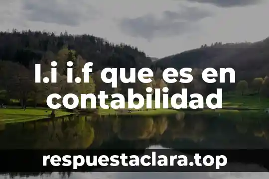 I.i i.f que es en contabilidad