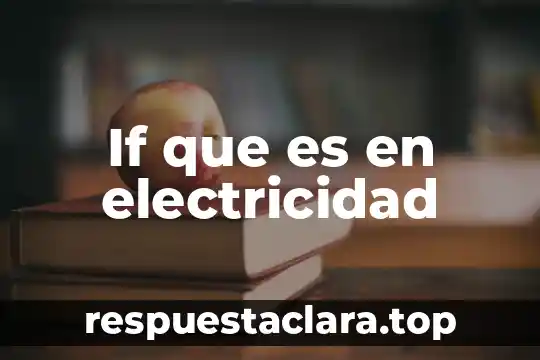 If que es en electricidad