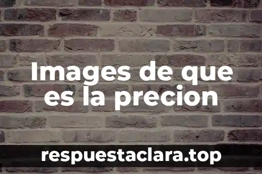 Images de que es la precion