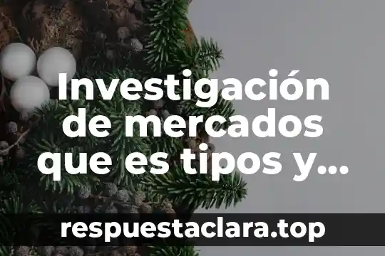Que es discriminacion en los precios en mercados tecnologicos 3 Investigación de mercados que es tipos y importancia