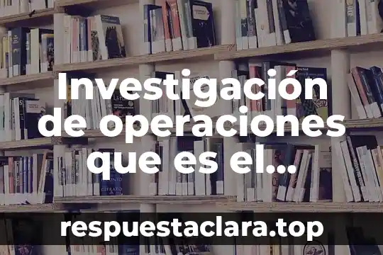 Nodo investigación de operaciones que es 5 Investigación de operaciones que es el método lineal tabular