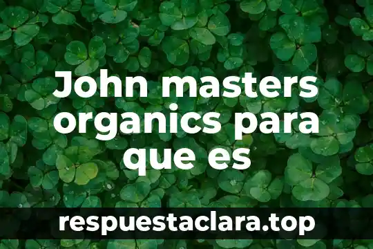 John masters organics para que es