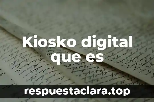 Kiosko digital que es