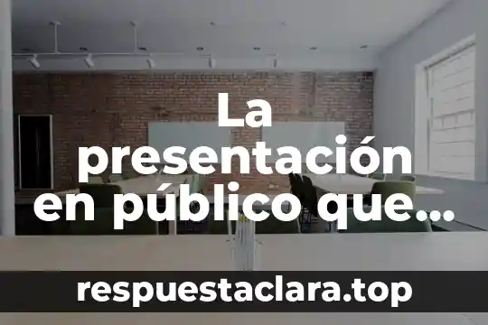 Que es el uso publico de la razon concepto 3 La presentación en público que es