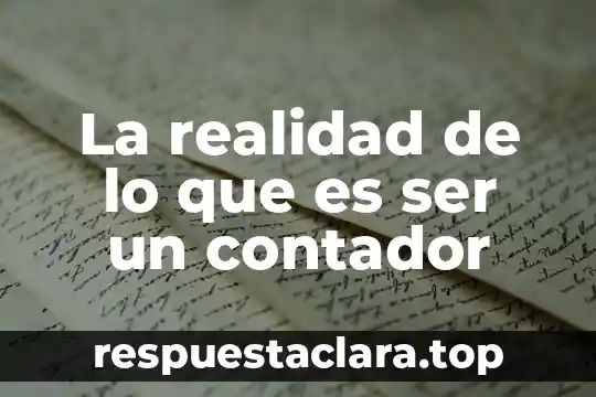La realidad de lo que es ser un contador