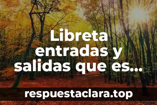 Libreta entradas y salidas que es hoteleria