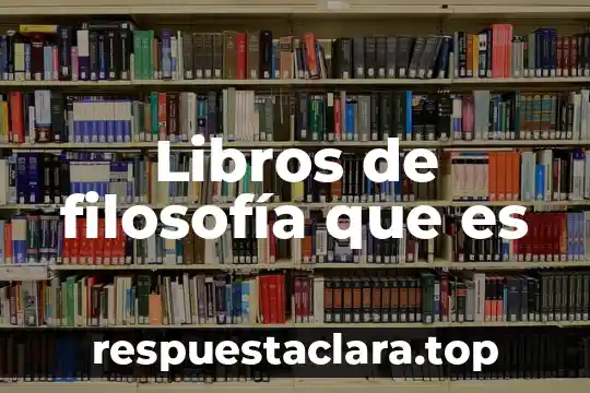 Libros de filosofía que es
