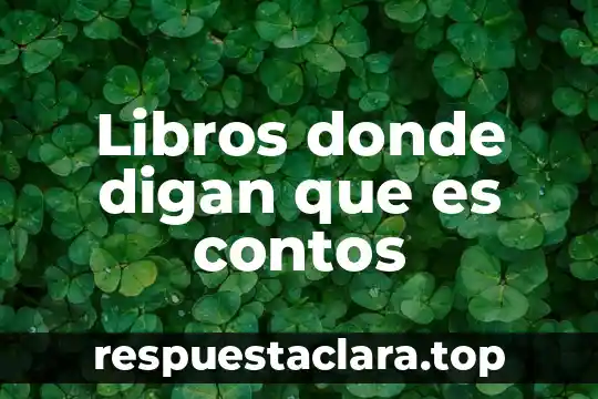 Libros donde digan que es contos